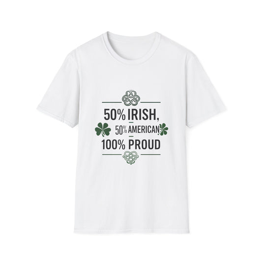 50% Irish, 50% American, 100% Proud T-Shirt - Perfect for St. Patrick's Day Celebrations