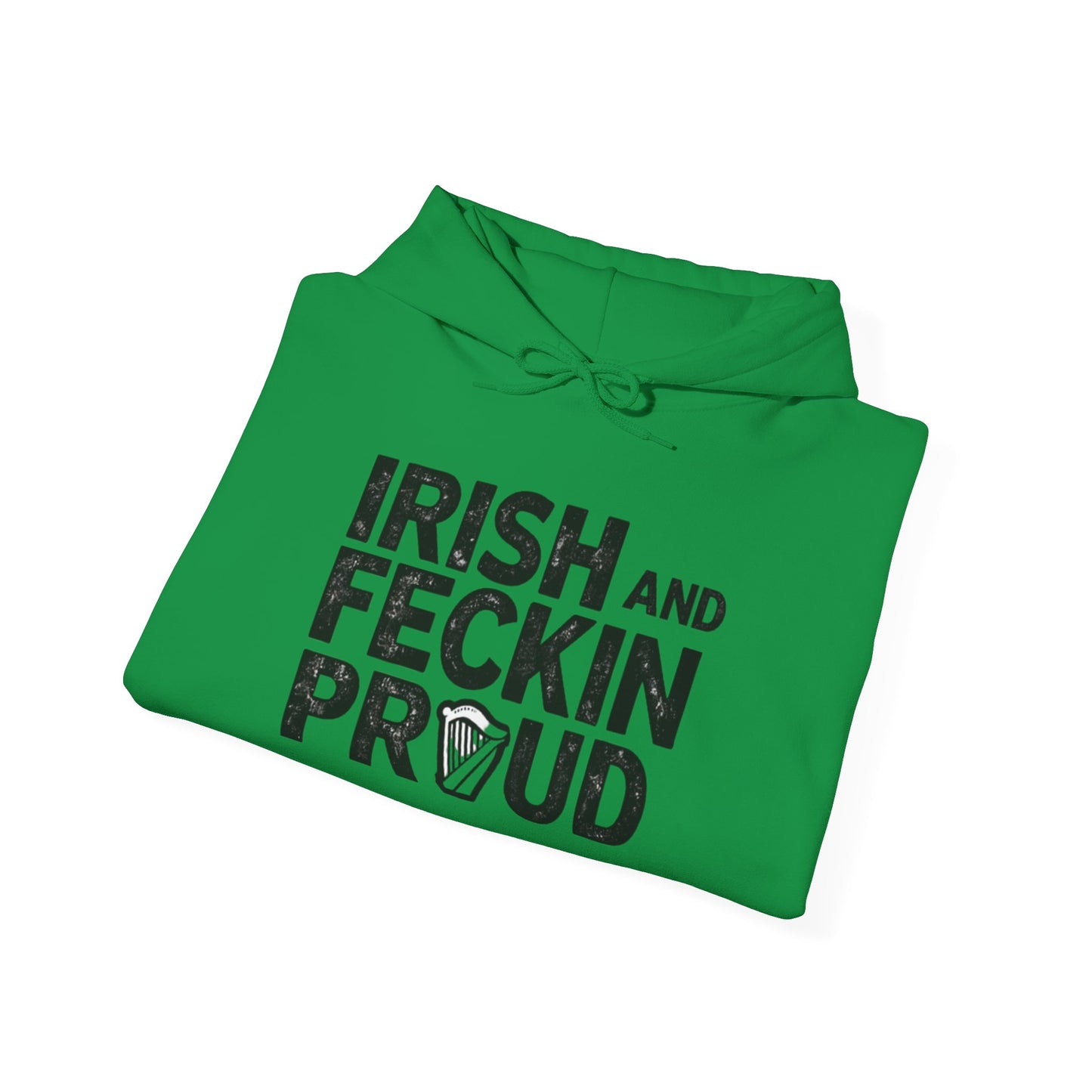 "Irish and Feckin Proud" Funny Irish Hoodie