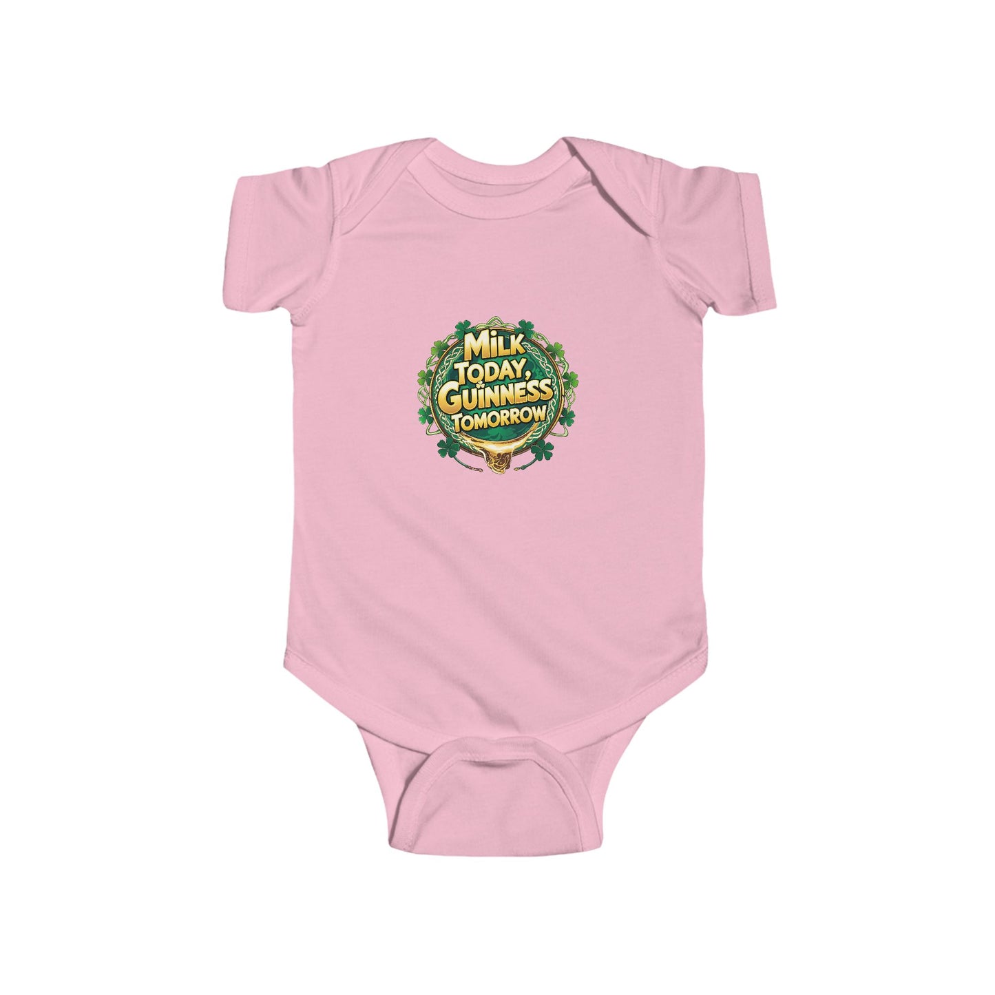 St. Patrick's Day Infant Bodysuit - 'Milk Today, Guinness Tomorrow'