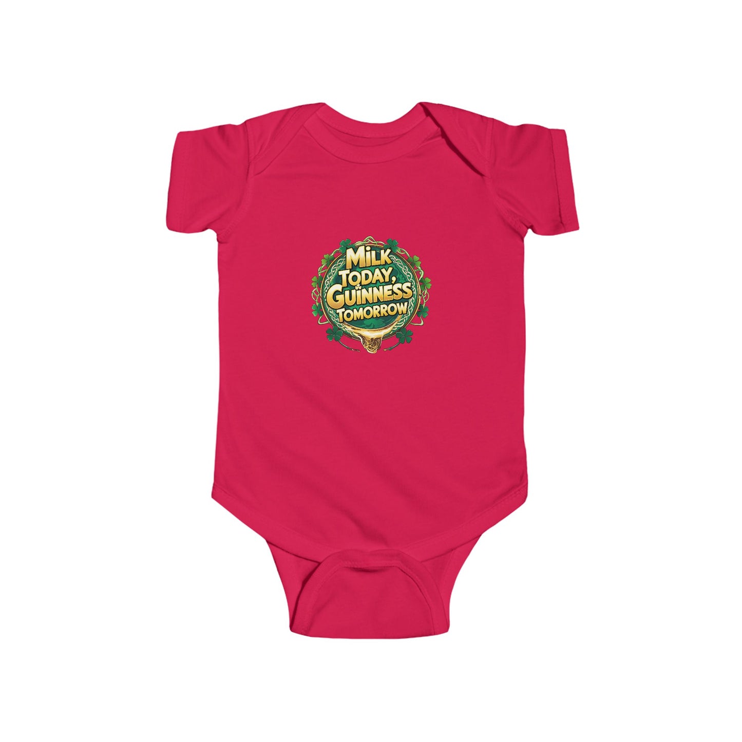 St. Patrick's Day Infant Bodysuit - 'Milk Today, Guinness Tomorrow'