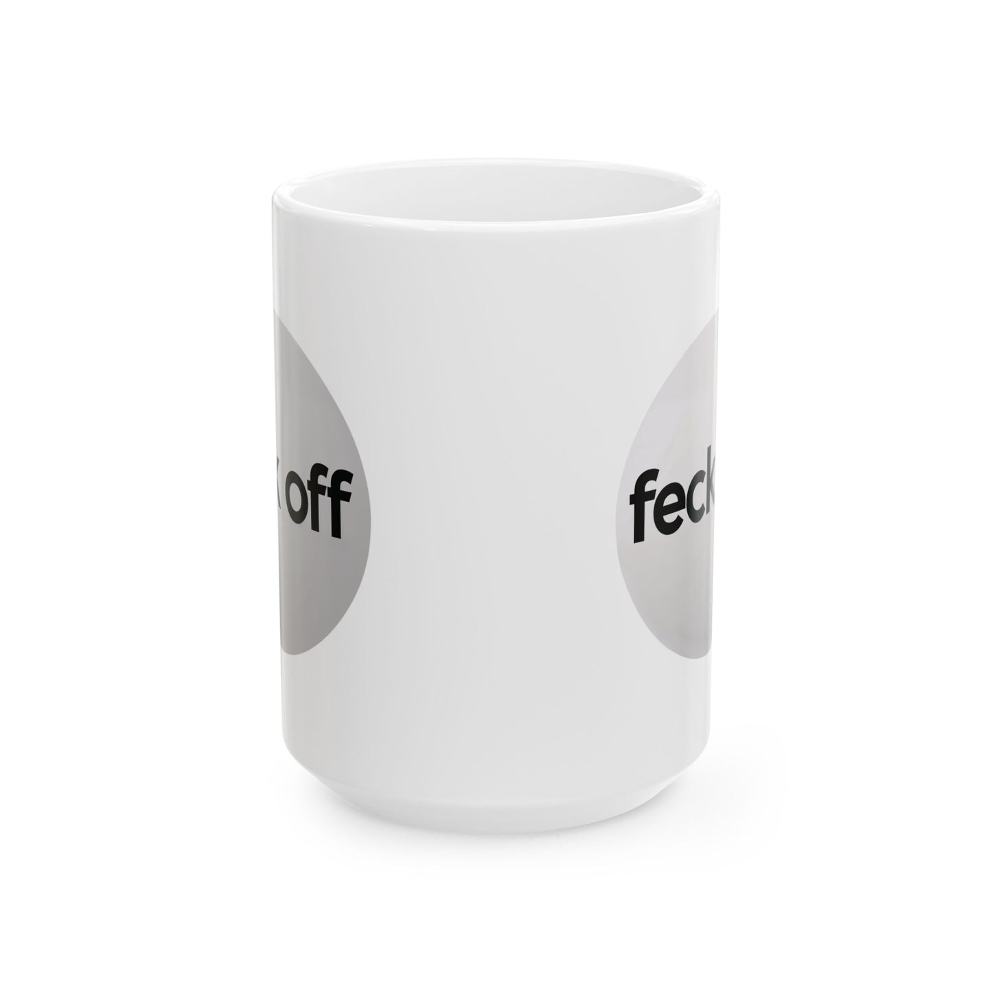 Funny Irish Mug - "Feck Off" Irish phrase