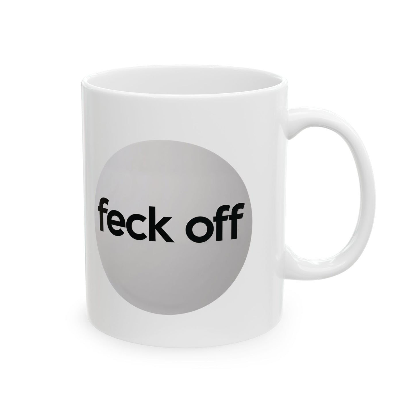 Funny Irish Mug - "Feck Off" Irish phrase