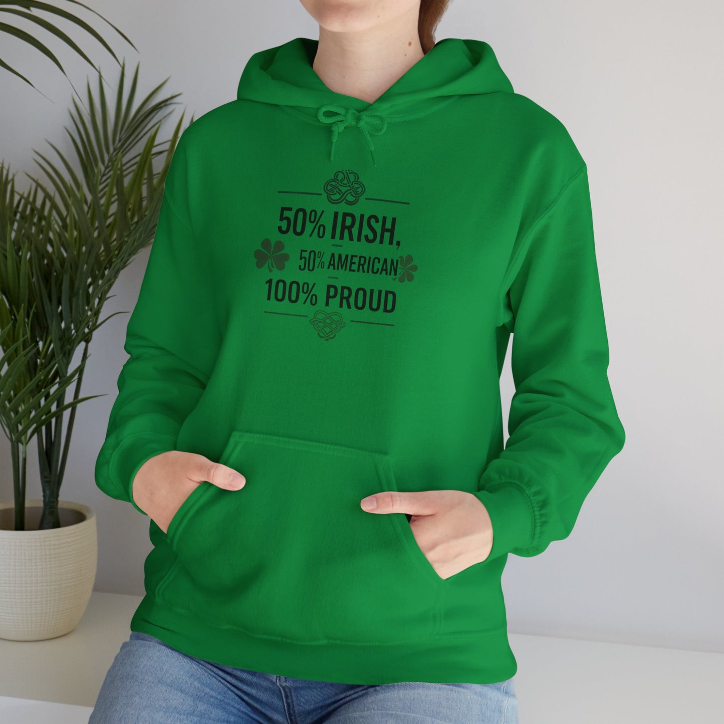 "50% Irish 50% American 100% Proud" St. Patricks Day Hoodie