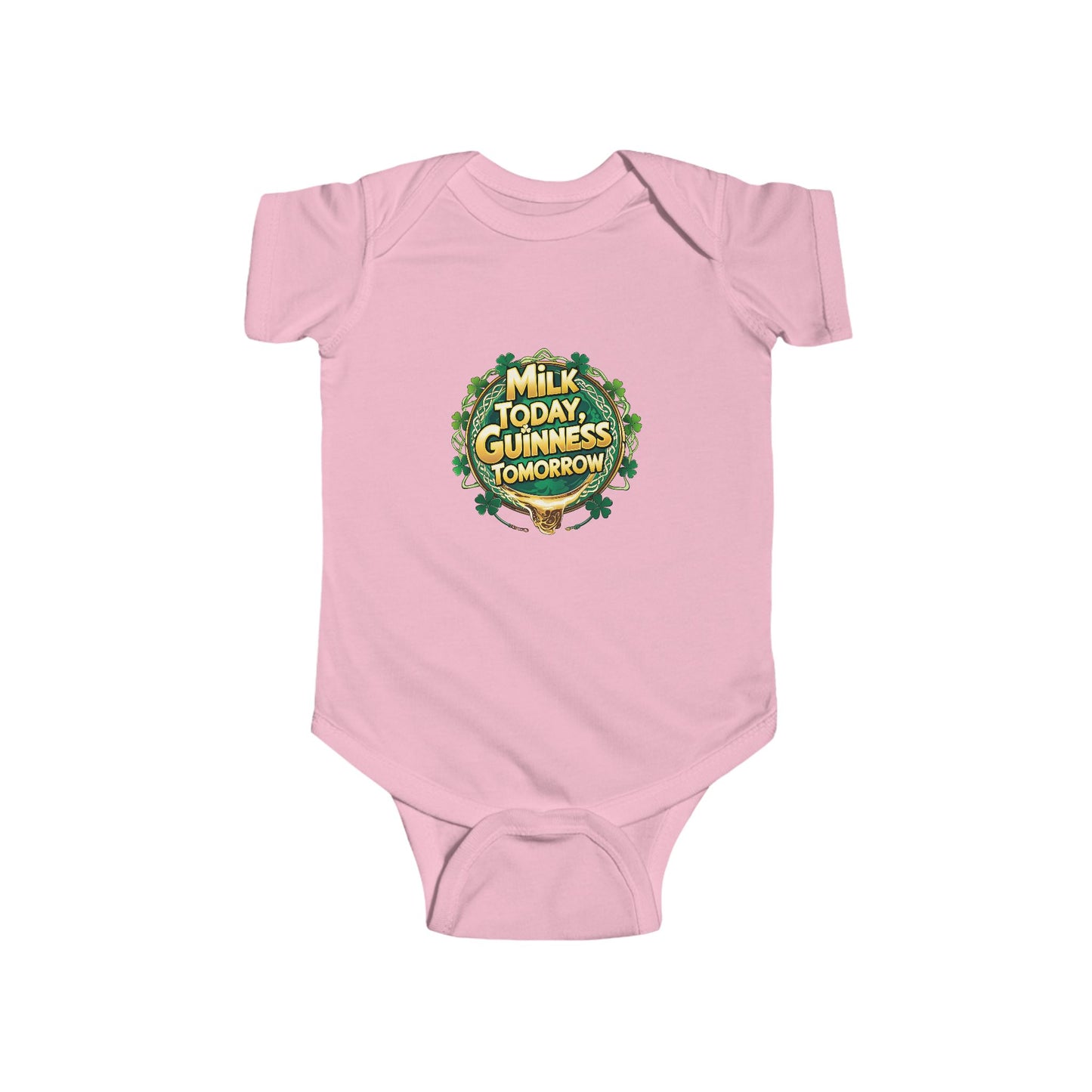 Cute Infant Bodysuit - "Milk Today, Guinness Tomorrow" - Fun Baby Outfit for St. Patrick's Day